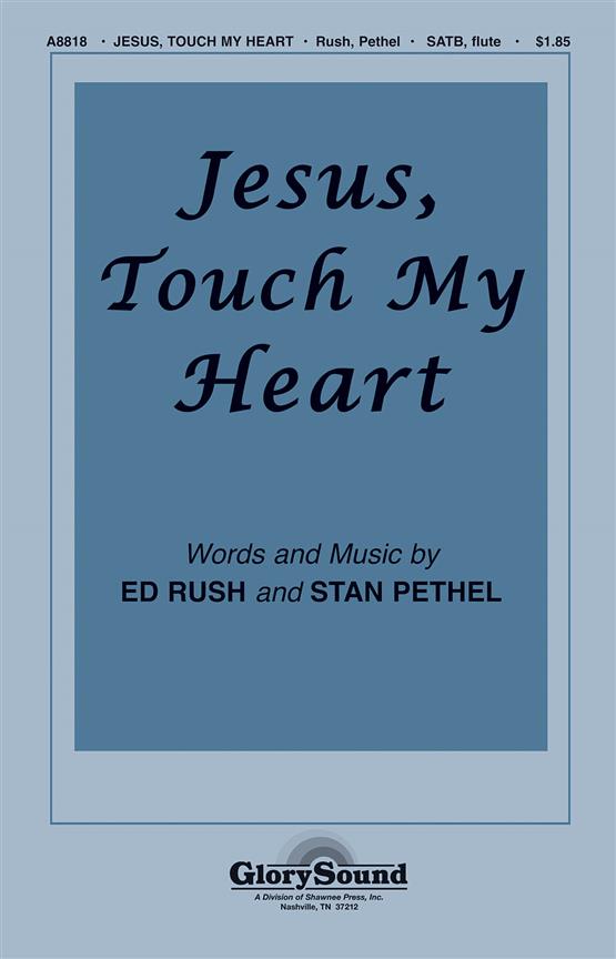 Jesus, Touch My Heart